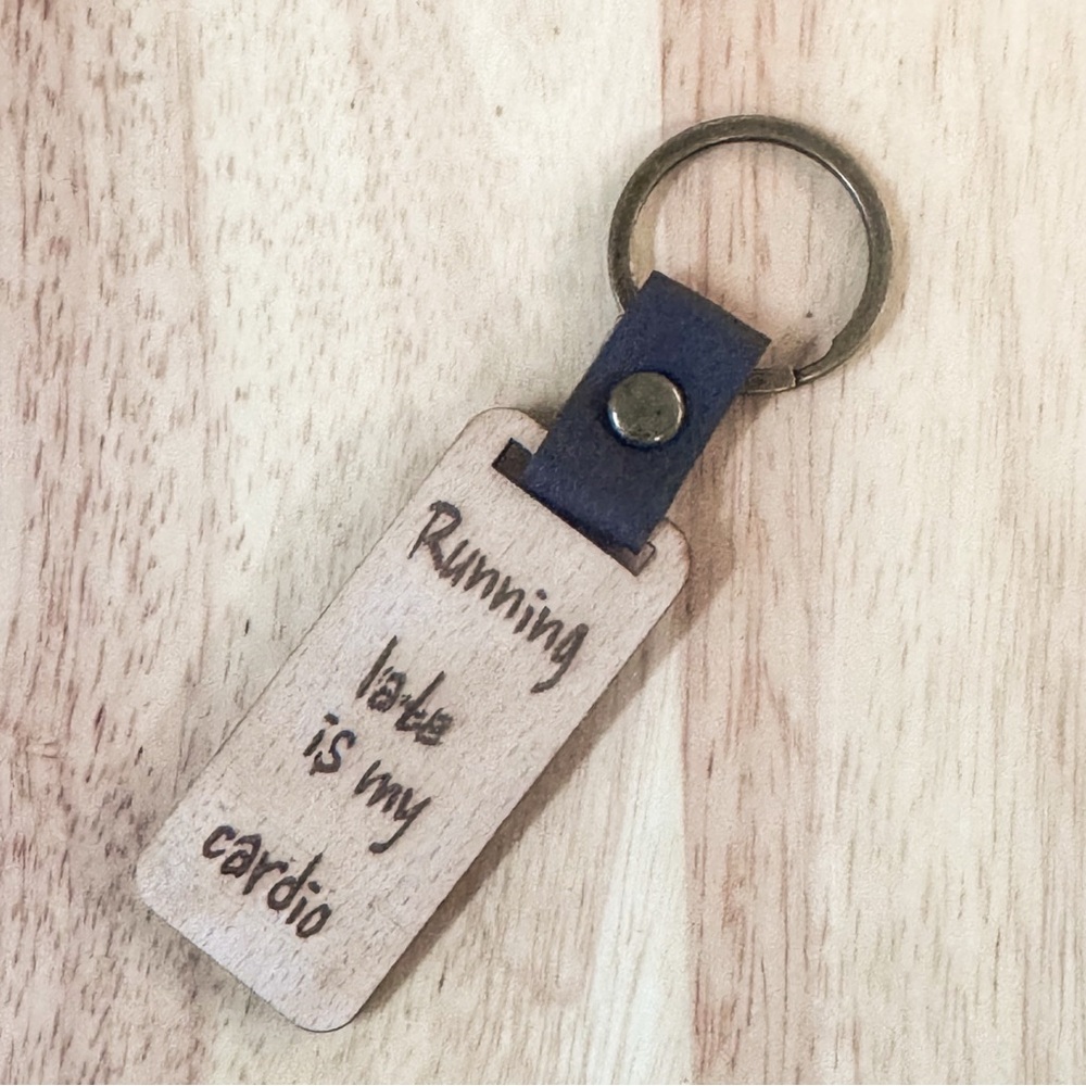 Wooden Keychain – Funny Quote “Running Late is My Cardio”